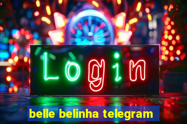 belle belinha telegram